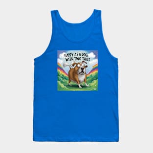 Happy as a dog with two tails? Tank Top